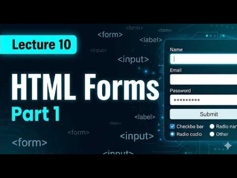 HTML Forms Complete Tutorial for Beginners | Part 1 | Lecture 9 | Web Development Course