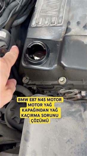 How to solve the problem of oil leakage from the oil cap of the BMW E87 N45 engine.