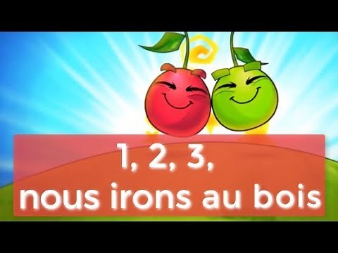 1, 2, 3, nous irons aux bois ♫♬