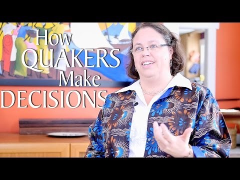 How Quakers Make Decisions (It's Not Just Consensus!)