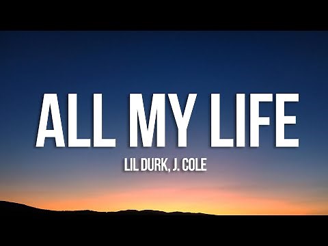 Lil Durk - All My Life (Lyrics) ft. J. Cole