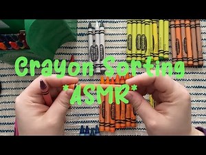 ASMR Sorting Crayola Crayons - EVERY CRAYOLA COLOR! - Tapping - Soft Spoken - Sorting