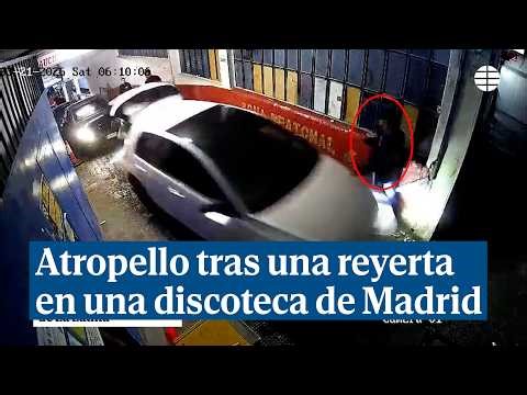 Un conductor atropella a un joven de 19 años en Madrid tras una reyerta en una discoteca