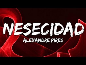 Alexandre Pires - Necesidad (Letra/Lyrics)