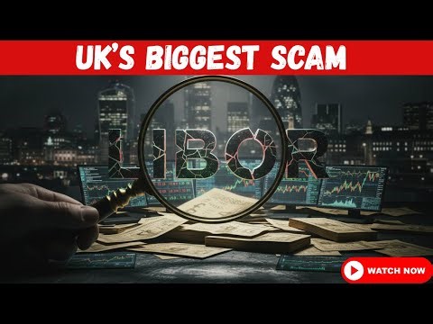 The LIBOR Scandal: How British Banks Rigged the World