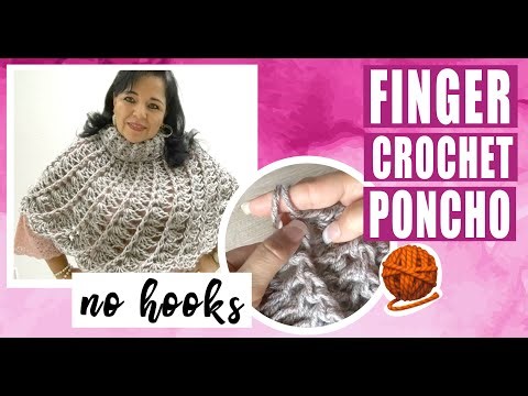 Finger Crochet Poncho 🧶 No Hooks or Needles | Easy, Fast Finger & Therapeutic - BY LAURA CEPEDA