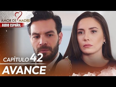Avance del Capitulo 42 | Amor de Madre | Audio Español | Canım Annem