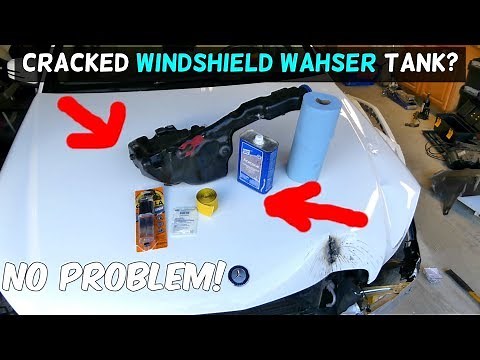 HOW TO FIX CRACKED WINDSHIELD WASHER RESERVOIR TANK LEAK FIX