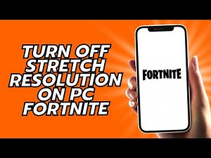 How To Turn Off Stretch Resolution On PC Fortnite