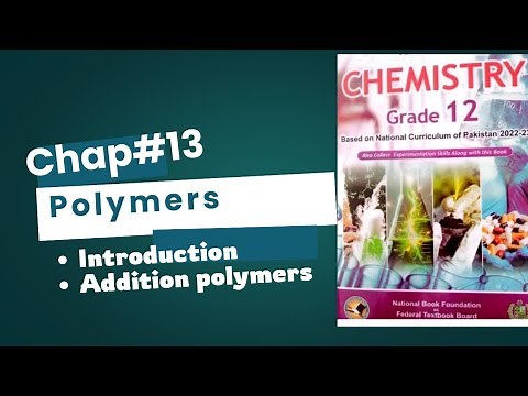 Chap#13 | Polymer | Polymerization | Addition polymers | polyvinyl Chloride | Class 12