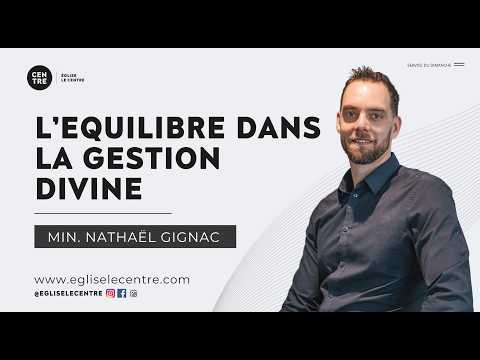 Balance in Divine Management | Pastor Nathaël Gignac