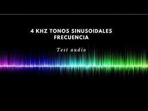 "Tonos Sinusoidales: Tono Puro de 4 kHz (4000 Hz) | Pruebas de Sonido y Calibración de Audio"