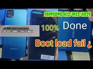 Samsung A12 M12 A02s boot load fail load boot image invalid magic samsung boot load fail boot load