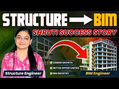 How Shruti Became a BIM Engineer | Structure Engineer to BIM Career Journey 2026