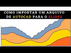 Como importar um arquivo de AutoCAD para o Slide2 [GEOTECNIA: ESTABILIDADE DE TALUDES]