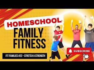 ✨💪🏻 FIT FAMILIES #22 - Kid-friendly | Stretch and Strengthen | Homeschool PE | Family workout