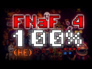 Completing FNaF 4 HE at 100% - Halloween Edition 10 Stars (RESUBIDO)