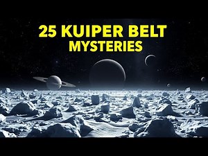 25 UNKNOWN Objects in the Kuiper Belt That Could Rewrite History