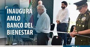 AMLO inaugura Banco del Bienestar en el municipio de Bochil, Chiapas