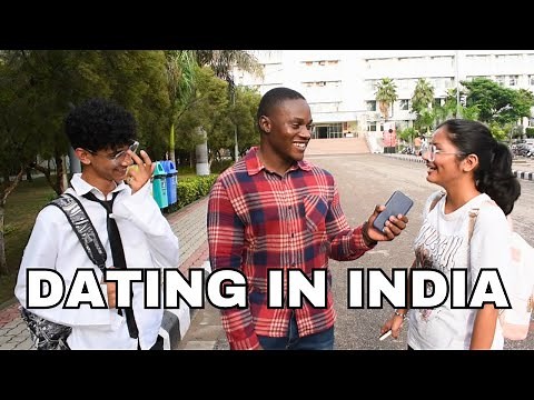 How Is the Dating Culture in India ?