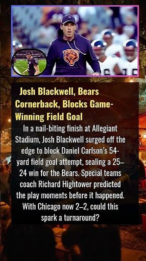 Josh Blackwell Bears Cornerback, Blocks Game-Winning Field Goal In a nail-biting finish at Allegiant