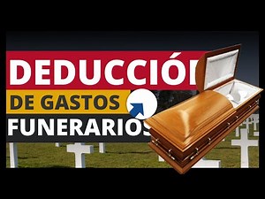 ✅ Deducción de Gastos Funerarios | Lo que debes saber