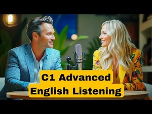 (C1 Level) Advanced English Listening / C1 Level English Podcast for Fluency