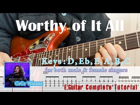 Worthy Of It All | Key of D (+Optional Keys: Eb, A, B, C, E) | CeCe Winans Electric Guitar Tutorial