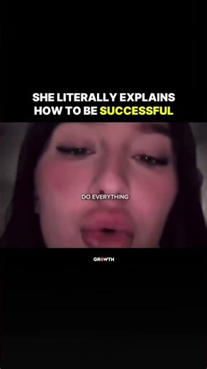She Literally Explains How to be Successful.