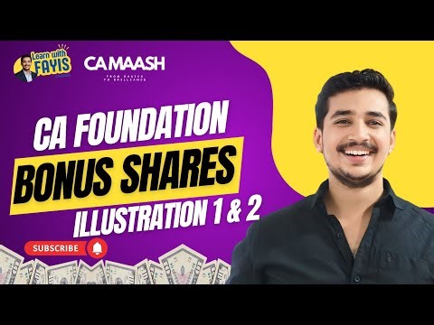 Bonus Shares | Illustration 1&2 | CA Foundation | LearnWithFayis | CA MAASH