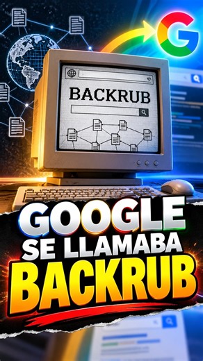 Google antes se llamaba BACKRUB