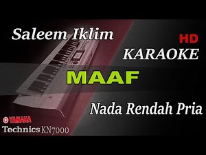 MAAF - SALEEM IKLIM ( NADA RENDAH PRIA ) || KARAOKE