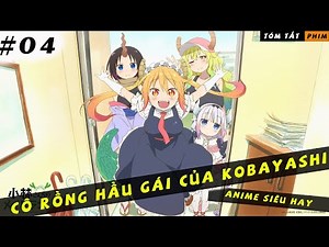 REVIEW PHIM ANIME HAY || CÔ RỒNG HẦU GÁI CỦA KOBAYASHI || TẬP 4 || RỒNG CON LẦN ĐẦU ĐẾN TRƯỜNG