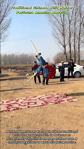 Traditional Chinese Stilt Walker Performs Amazing Backflip