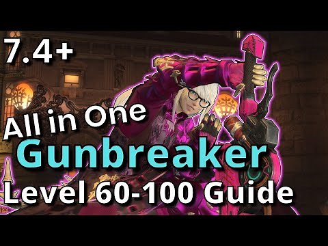 Dawntrail 7.40 Gunbreaker All In One Guide for Level 1-100: From Beginner to Experienced!