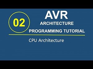 AVR Tutorial 2- CPU Architecture