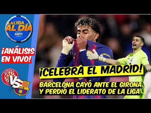 CELEBRA TODO MADRID: Barcelona CAYÓ ante GIRONA y perdió el LIDERATO de LA LIGA | La Liga al Día