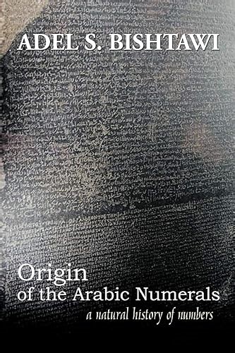 Origin of the Arabic Numerals: A natural history of numbers