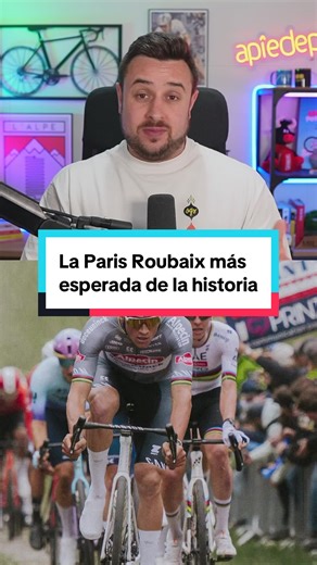 Paris Roubaix 2026: La Carrera Más Esperada