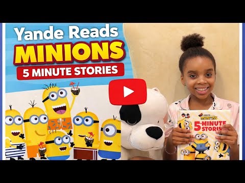 Minions 5 Minute Stories Read Aloud | Kids Bedtime Stories | Yande Reads
