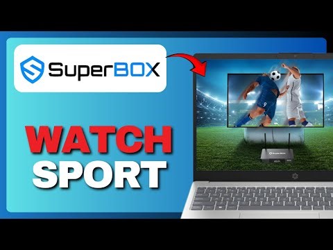 How To Watch Sports On SuperBox (Full Guide) 2025!