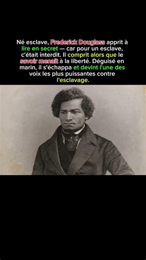 Né esclave, il apprit à lire en secret — et changea l'Histoire 📖