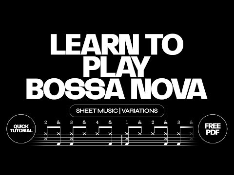 How to Play BOSSA NOVA Drum Groove | Sheet Music | 4 Variations