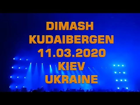 DIMASH KUDAIBERGEN - ARNAU LIVE CONCERT - KIEV - UKRAINE - 11.03.2020 - FULL
