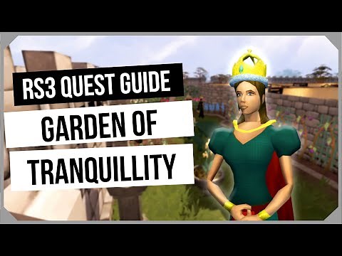 RS3: Garden of Tranquillity Quest Guide - Ironman Friendly - RuneScape 3