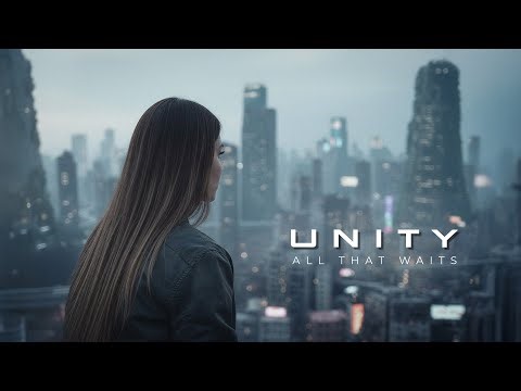 Unity: All That Waits — Official Trailer