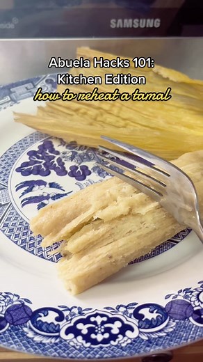 Abuela Hacks 101: Kitchen Edition - How to Reheat a Tamal
