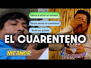 El Cuarenteno | Nicanor ft. Arrasante | Chilena