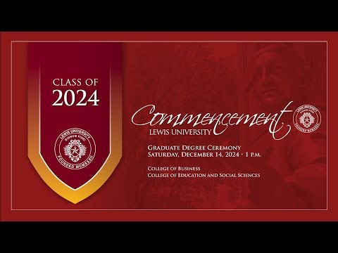 Afternoon Graduate Commencement Ceremony - Lewis University - December 14, 2024