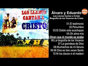 Álvaro y Eduardo – Los Llanos Cantan a Cristo - Biografía de los Voceros de Cristo